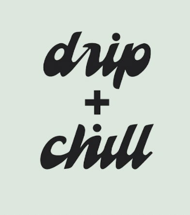 Drip + Chill With Mama Medicine